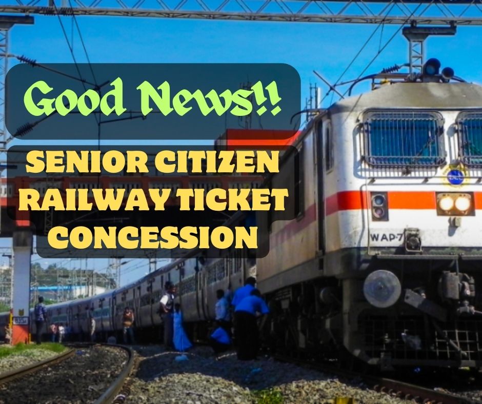 Good News For Senior Citizens Regarding Rail Ticket Concession