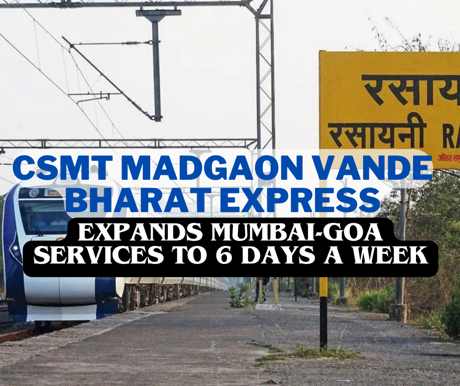 Mumbai CSMT Madgaon Vande Bharat Express