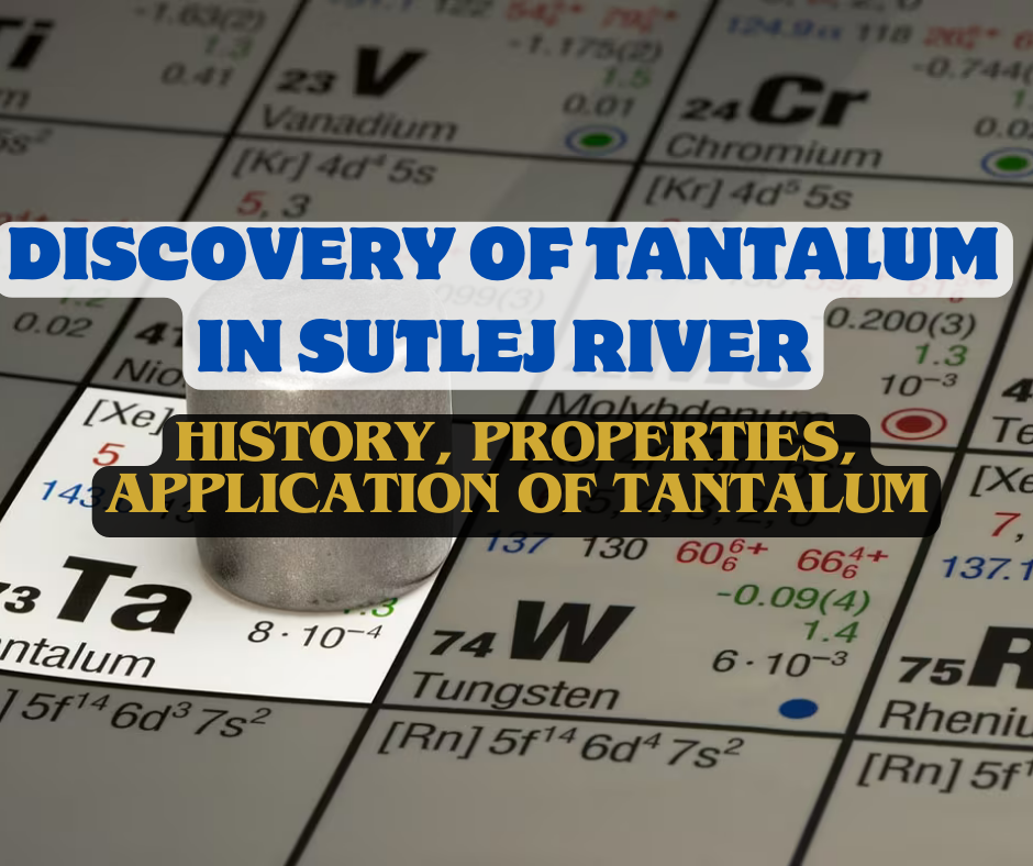 Discovery of Tantalum in Sutlej River