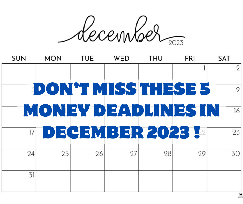Money Deadlines in December 2023