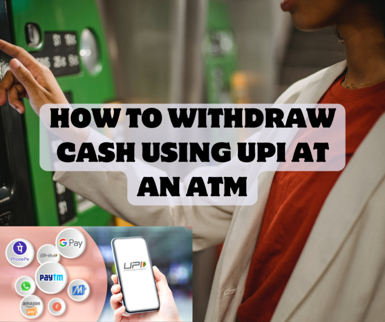How To Withdraw Cash Using Upi At An Atm 9607