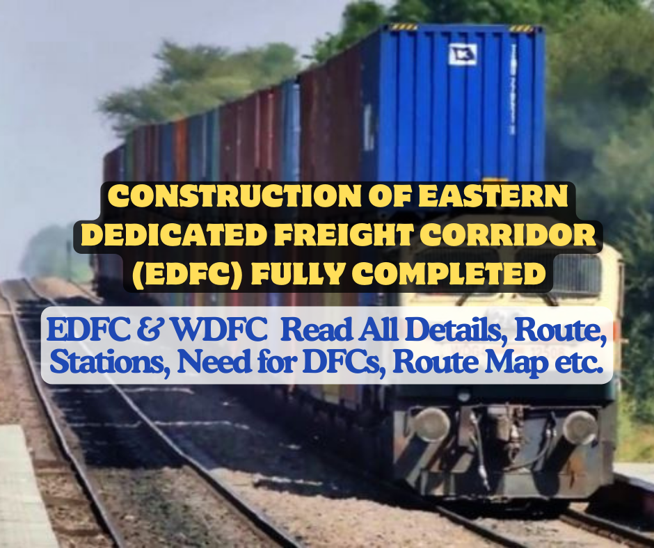 Construction Of Eastern Dedicated Freight Corridor Fully Completed