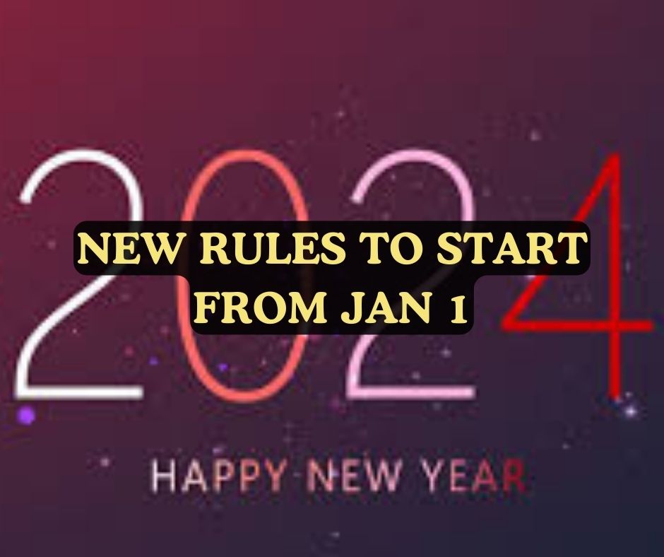 New Rules to Start from Jan 1