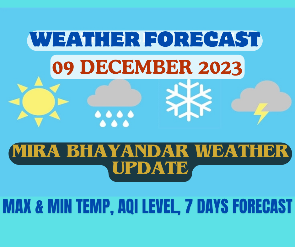 Mira Bhayandar Weather Today 09 December 2023